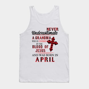 Never Underestimate A Grandma Blood Of Jesus April Tank Top